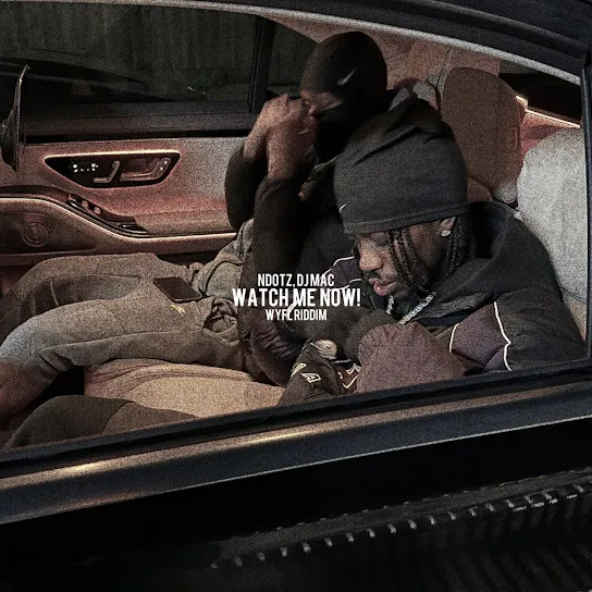 Ndotz - Watch Me Now!