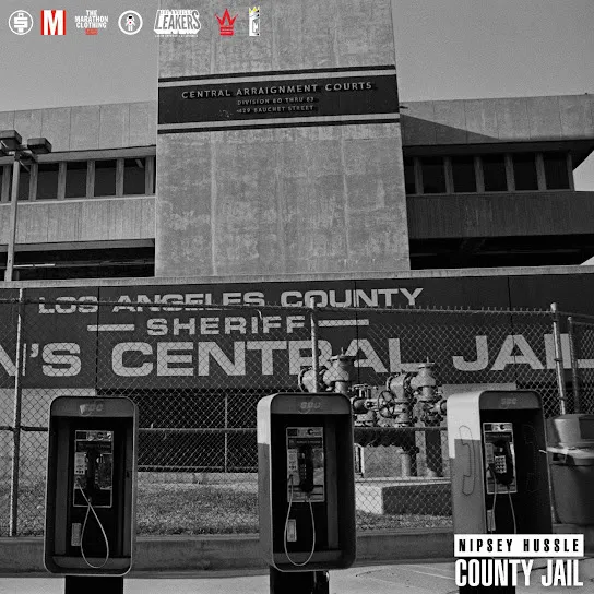 Nipsey Hussle - County Jail