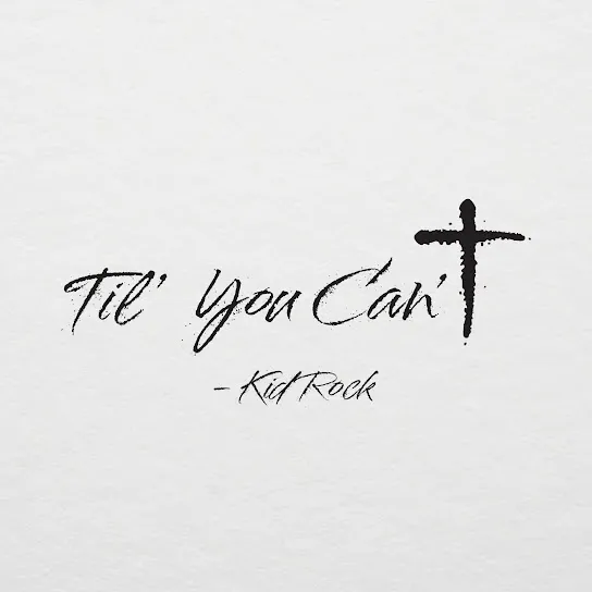 Kid Rock - 'Til You Can't