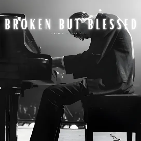 Soren Bleu - Broken but Blessed