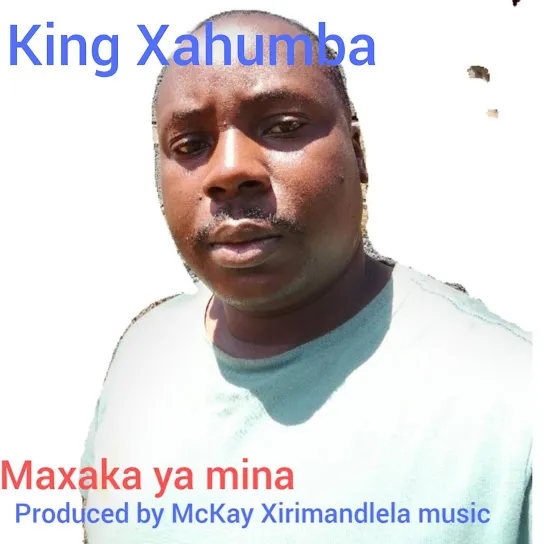 King Xahumba - Maxaka ya mina