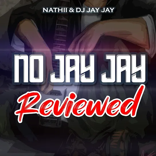 Nathii - No JayJay Reviewed