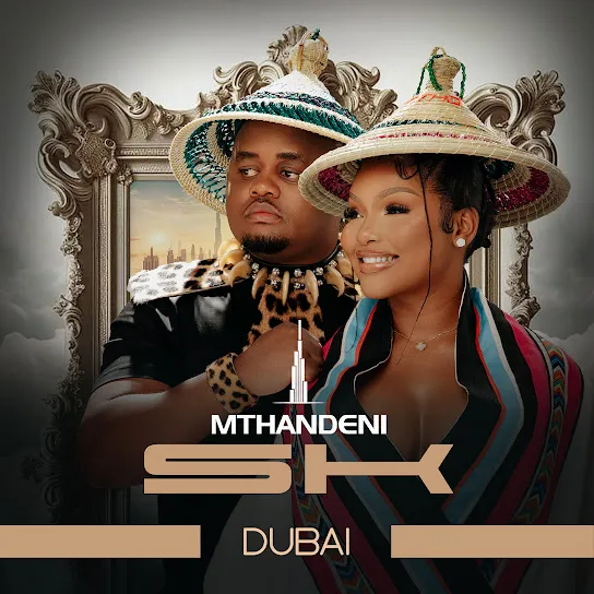 Mthandeni SK - Dubai
