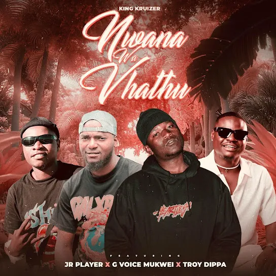 King Kruizer - Nwana Wa Vhathu