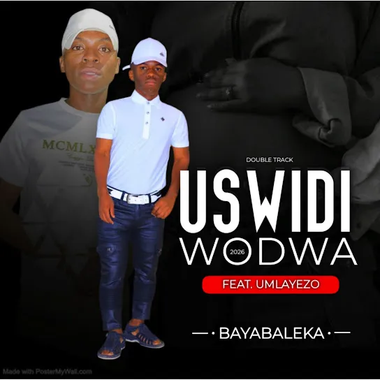USwidi wodwa - Bayabalekaa