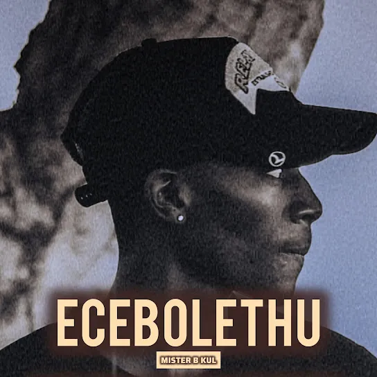 Mister B Kul - Ecebolethu (Remix)