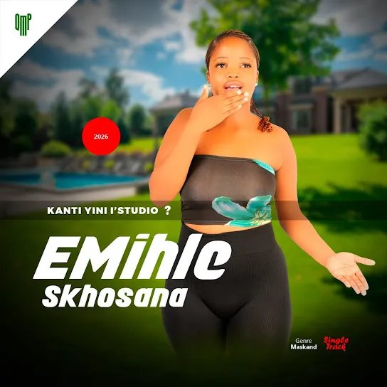 Emihle Skhosana - Kanti yini istudio?