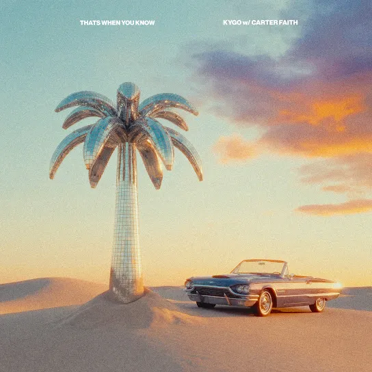 Kygo - That's When You Know