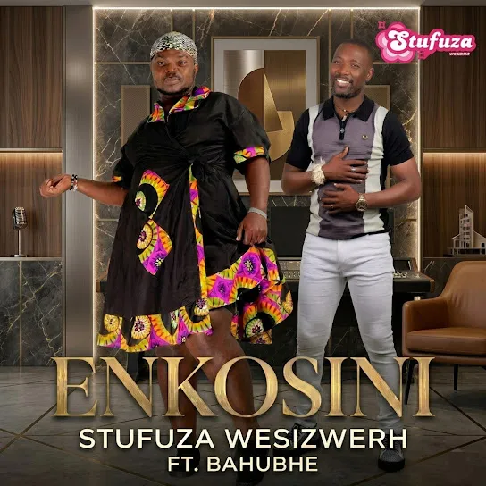 Stufuza weSizwerh - eNkosini